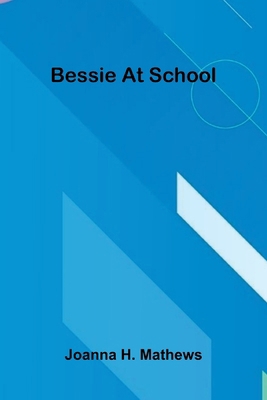 Bessie At School 937177942X Book Cover