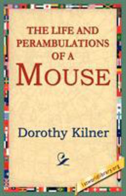 The Life and Perambulations of a Mouse 1595406239 Book Cover