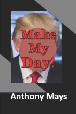 Make My Day! B0D66FB6QH Book Cover