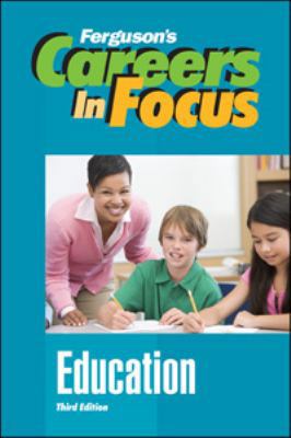 Careers in Focus: Education, Third Edition 0816072981 Book Cover
