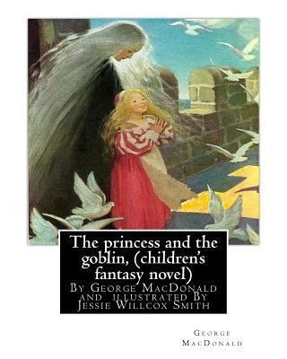 The princess and the goblin, By George MacDonal... 153543564X Book Cover