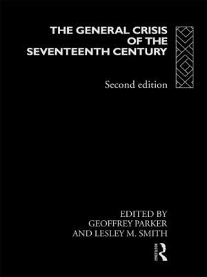 The General Crisis of the Seventeenth Century 0415165180 Book Cover