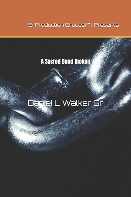 A Sacred Bond Broken [Large Print] 0692321411 Book Cover