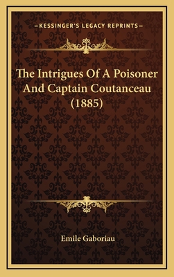 The Intrigues of a Poisoner and Captain Coutanc... 1164720554 Book Cover