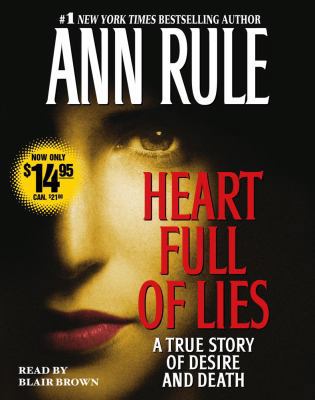 Heart Full of Lies: A True Story of Desire and ... 0743555201 Book Cover