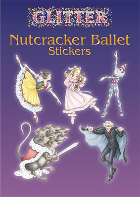 Glitter Nutcracker Ballet Stickers 0486441253 Book Cover