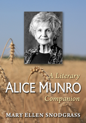 Alice Munro: A Literary Companion 1476699828 Book Cover