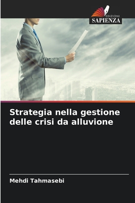 Strategia nella gestione delle crisi da alluvione [Italian] 6207545176 Book Cover