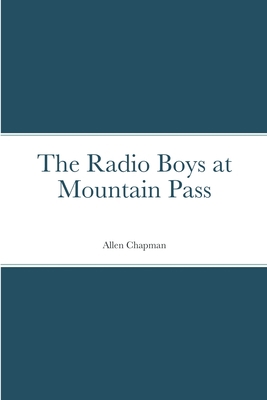 The Radio Boys at Mountain Pass 1387686542 Book Cover