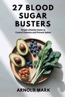 27 Blood Sugar Busters: Simple Lifestyle Hacks ... B0F4BNDRJ8 Book Cover