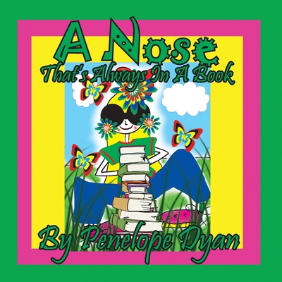 A Nose That's Always In A Book [Large Print] 1614775613 Book Cover