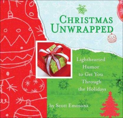 Christmas Unwrapped: Lighthearted Humor to Get ... 0740768565 Book Cover