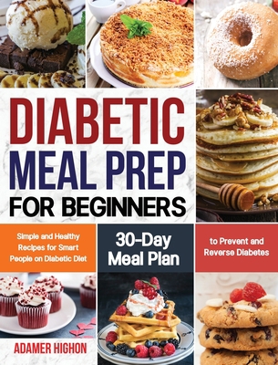 Diabetic Meal Prep for Beginners: Simple and He... 1953972292 Book Cover