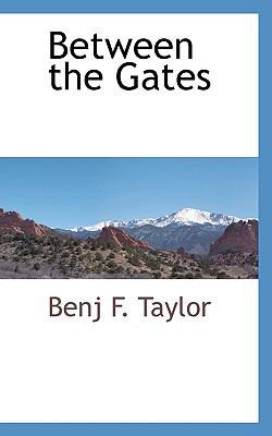 Between the Gates 1117274268 Book Cover