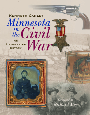 Minnesota in the Civil War: An Illustrated History 0873515641 Book Cover