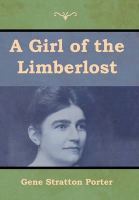 A Girl of the Limberlost 1618956221 Book Cover