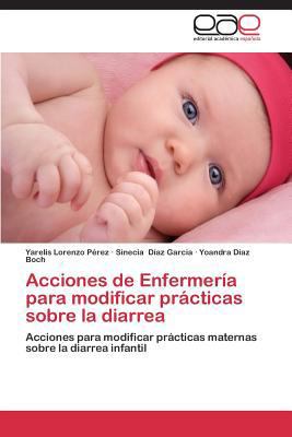 Acciones de Enfermería para modificar prácticas... [Spanish] 3659072966 Book Cover