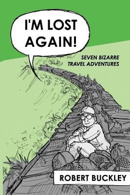 I'm Lost Again 1537688642 Book Cover