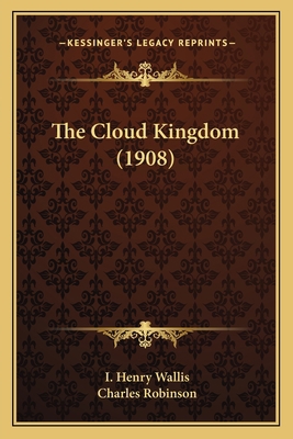 The Cloud Kingdom (1908) 1163966495 Book Cover