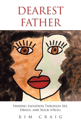 Dearest Father: Finding Salvation Through Sex, ... 1648015255 Book Cover