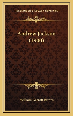 Andrew Jackson (1900) 116424082X Book Cover