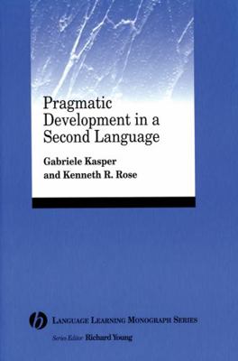 Pragmatic Development in a Second Language 0631234306 Book Cover