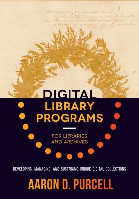 Digital Library Programs for Libraries and Arch... 0838914500 Book Cover