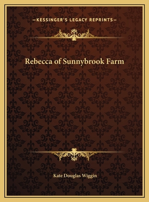 Rebecca of Sunnybrook Farm 1169698190 Book Cover