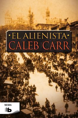 El Alienista = The Alienist [Spanish] 8498728967 Book Cover