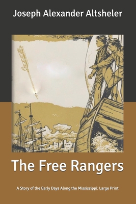 The Free Rangers: A Story of the Early Days Alo... B087SDMMJ8 Book Cover