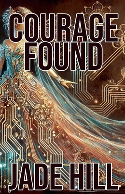 Courage Found B0DKLML26D Book Cover