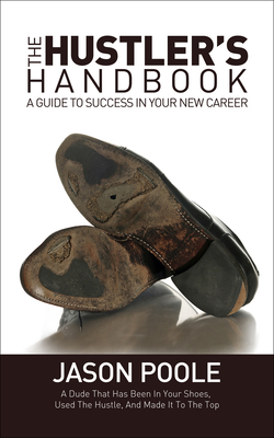 The Hustler's Handbook: A Guide to Success in Y... 1683501675 Book Cover