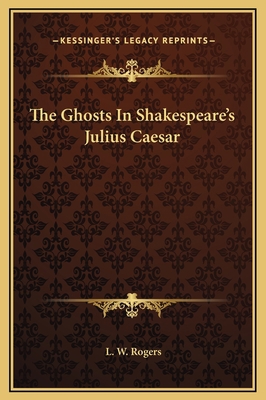 The Ghosts In Shakespeare's Julius Caesar 1169159907 Book Cover