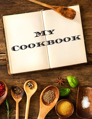 My Cookbook: An easy way to create your very ow... 1661781136 Book Cover