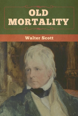 Old Mortality 1636371922 Book Cover
