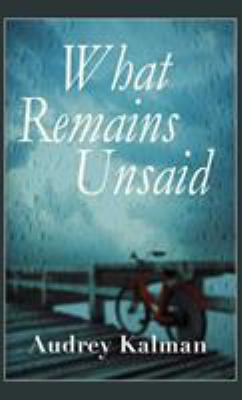 What Remains Unsaid 1937818640 Book Cover