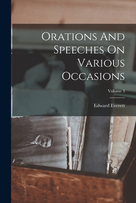 Orations And Speeches On Various Occasions; Vol... 1018841962 Book Cover