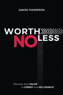 Worth No Less: Discover Your Value in Christ an... 1946708658 Book Cover