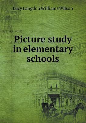 Picture study in elementary schools 5518638140 Book Cover