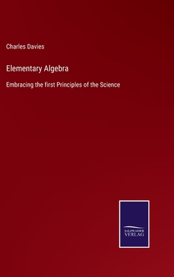 Elementary Algebra: Embracing the first Princip... 3752531053 Book Cover