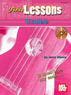 First Lessons Ukulele [With CD] 0786670460 Book Cover