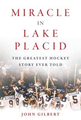 Miracle in Lake Placid: The Greatest Hockey Sto... 168358306X Book Cover