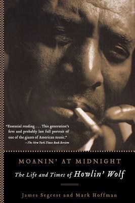 Moanin' at Midnight: The Life and Times of Howl... 1560256834 Book Cover