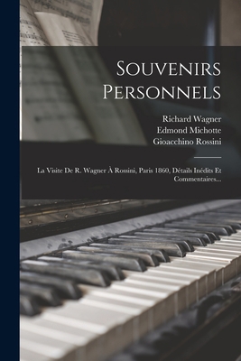 Souvenirs Personnels: La Visite De R. Wagner À ... [French] 1017834733 Book Cover