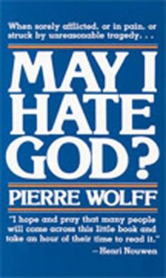 May I Hate God? B00A2RNC5G Book Cover
