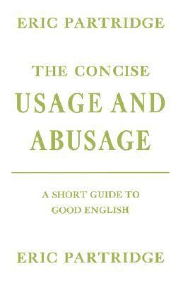 The Concise Usage and Abusage 0806529962 Book Cover