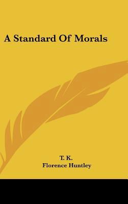 A Standard of Morals 1161505784 Book Cover