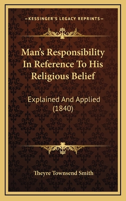 Man's Responsibility In Reference To His Religi... 1165629348 Book Cover