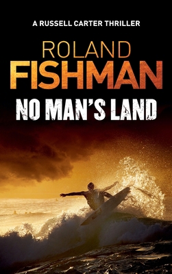 No Man's Land - A Russell Carter Thriller 0992322928 Book Cover