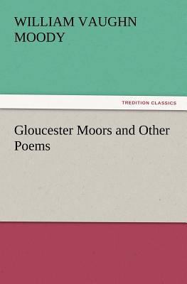Gloucester Moors and Other Poems 3847215205 Book Cover